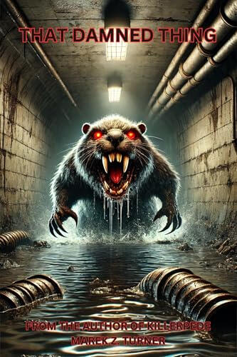 That Damned Thing by Marek Z. Turner on Hutson & Smith Press.